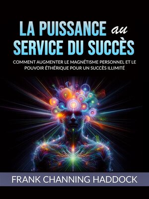 cover image of LA PUISSANCE AU SERVICE DU SUCCÈS (Traduit)